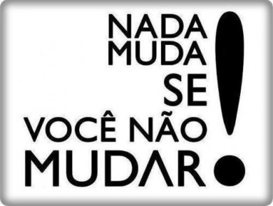 nada-muda-se-voce-nao-mudar